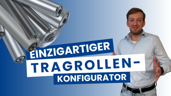 Einzigartig am Markt: Unser Tragrollenkonfigurator